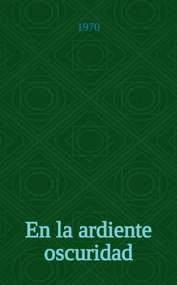 En la ardiente oscuridad