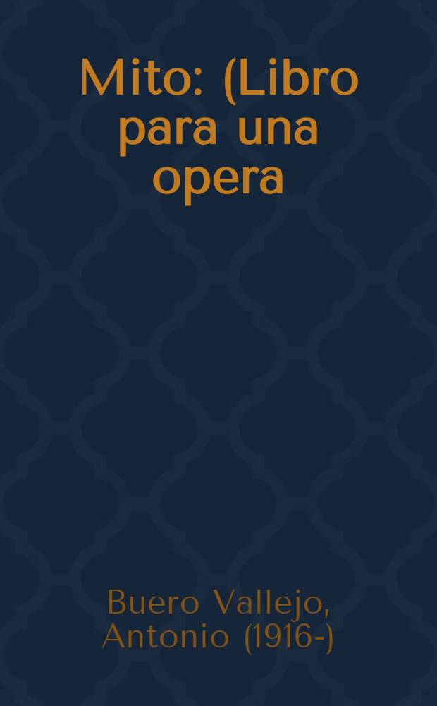 Mito : (Libro para una opera)