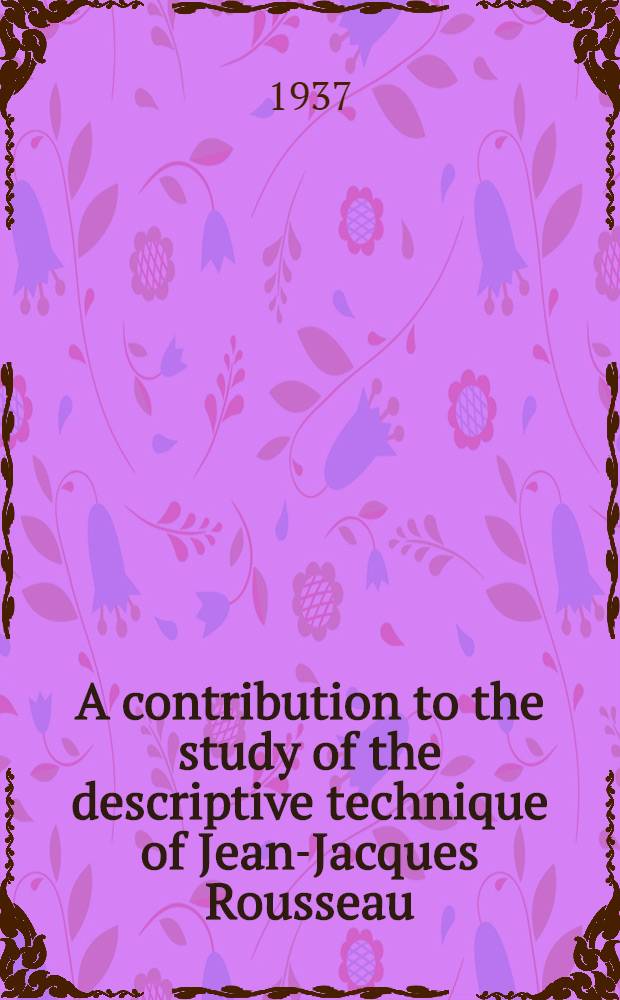 A contribution to the study of the descriptive technique of Jean-Jacques Rousseau