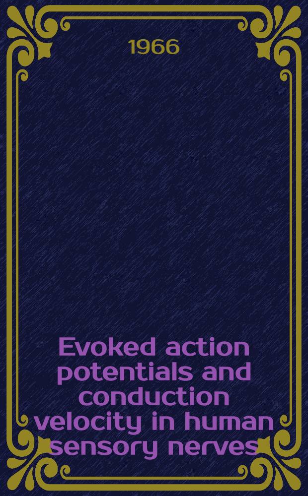 [Evoked action potentials and conduction velocity in human sensory nerves