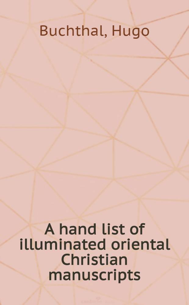 A hand list of illuminated oriental Christian manuscripts