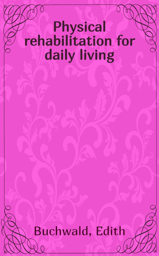 Physical rehabilitation for daily living