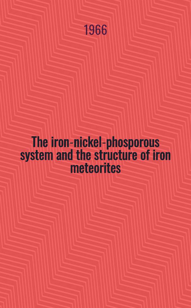 The iron-nickel-phosporous system and the structure of iron meteorites