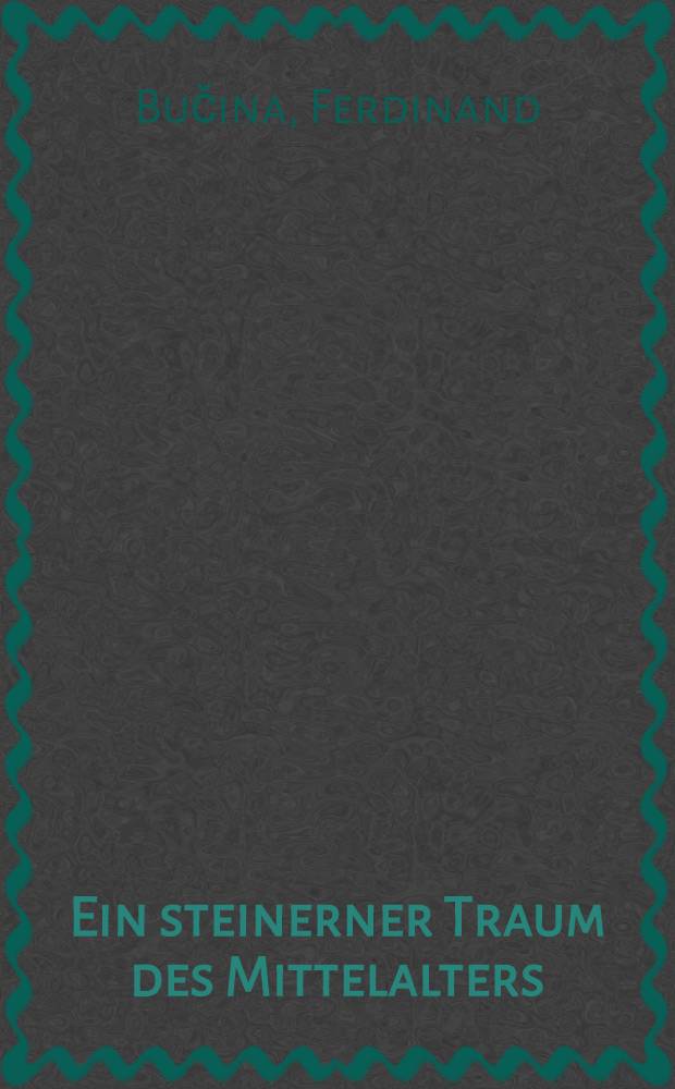 Ein steinerner Traum des Mittelalters : Album