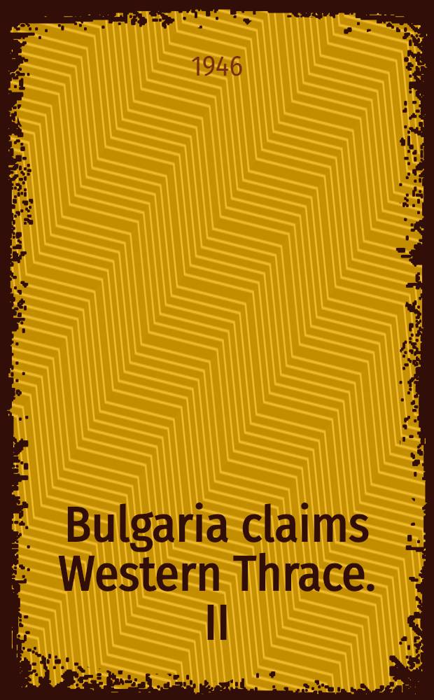 Bulgaria claims Western Thrace. II : The economic background