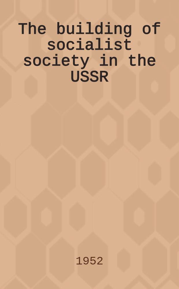 The building of socialist society in the USSR