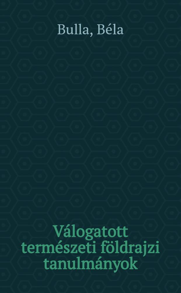 Válogatott természeti földrajzi tanulmányok