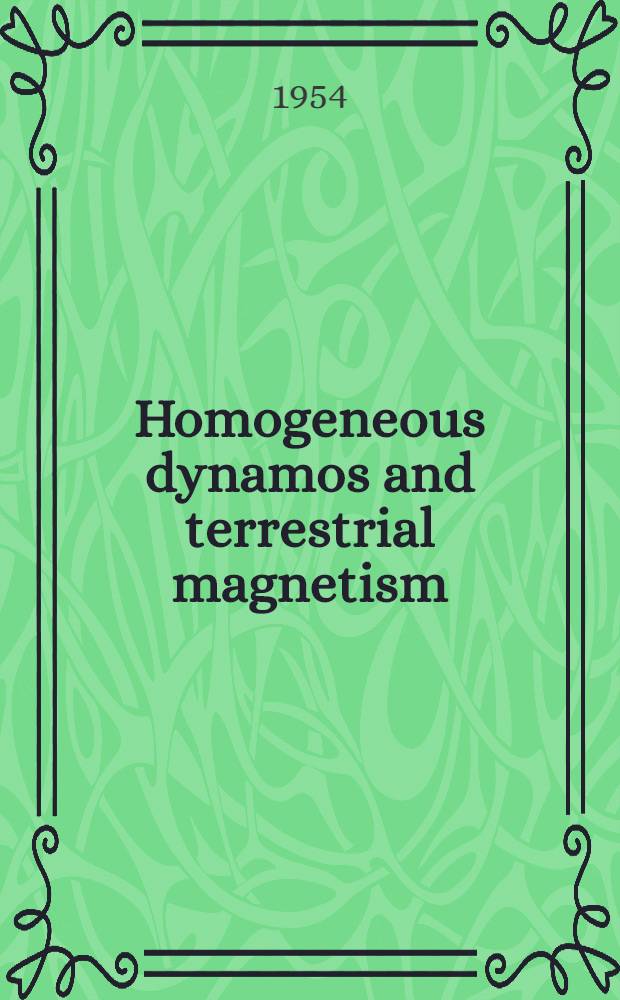 Homogeneous dynamos and terrestrial magnetism