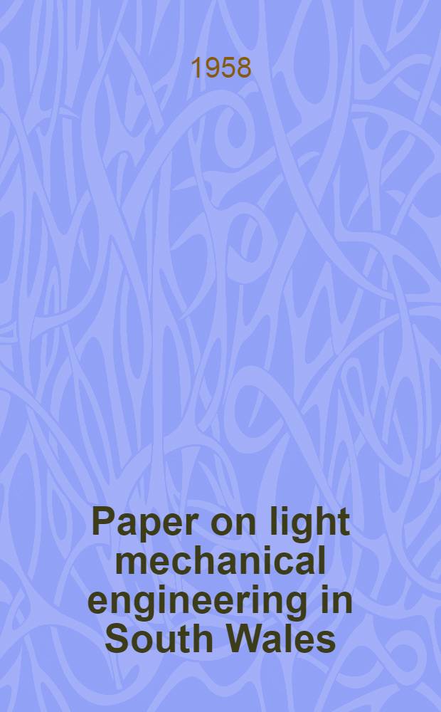 Paper on light mechanical engineering in South Wales