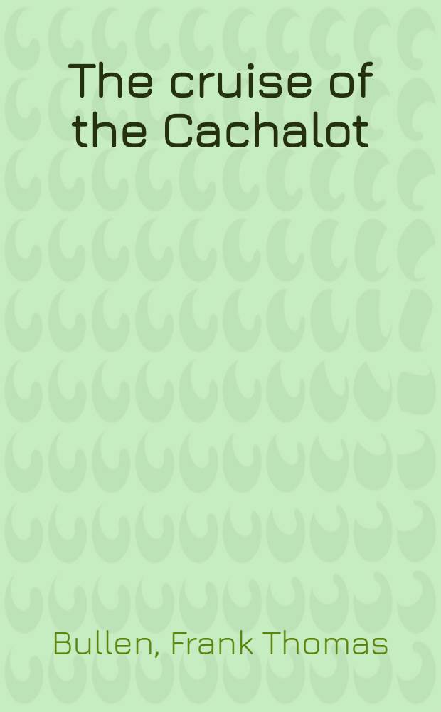 The cruise of the Cachalot