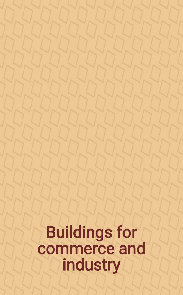 Buildings for commerce and industry