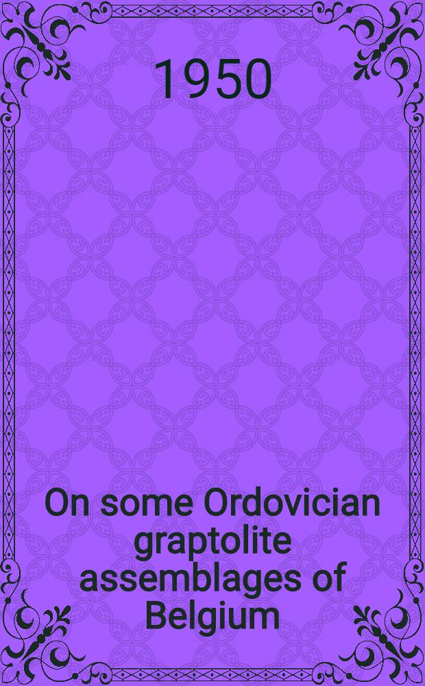On some Ordovician graptolite assemblages of Belgium