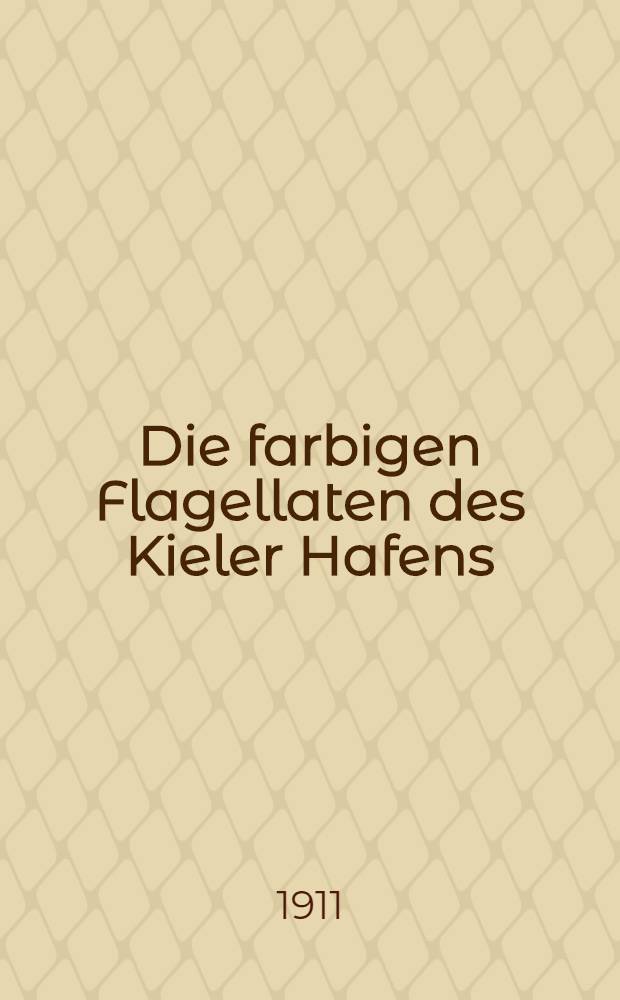 Die farbigen Flagellaten des Kieler Hafens