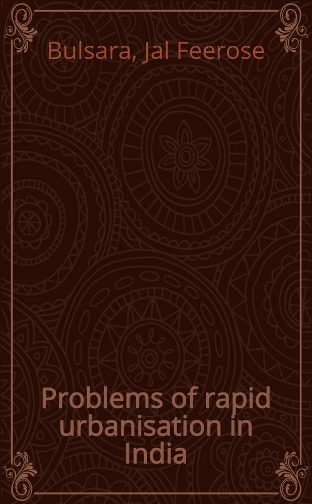 Problems of rapid urbanisation in India : Being Memorandum based on the findings of the socio-economic surveys of nine Indian cities ... under the auspices of the Research programmes com. of the Planning commis. of India