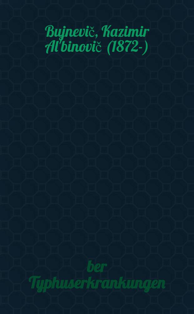 Über Typhuserkrankungen : (Aus klinischen Beobachtungen)