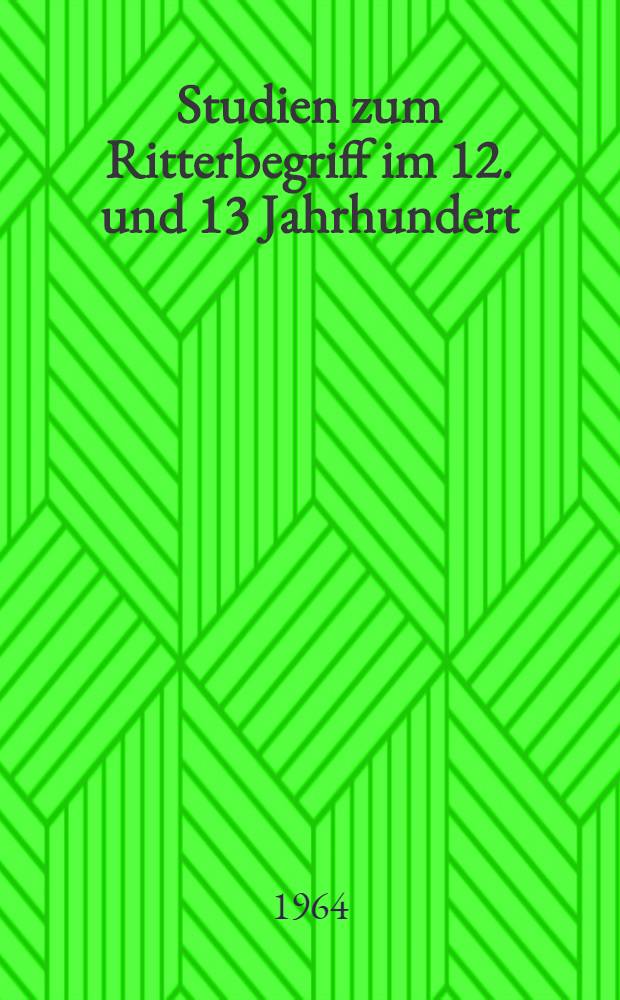 Studien zum Ritterbegriff im 12. und 13 Jahrhundert