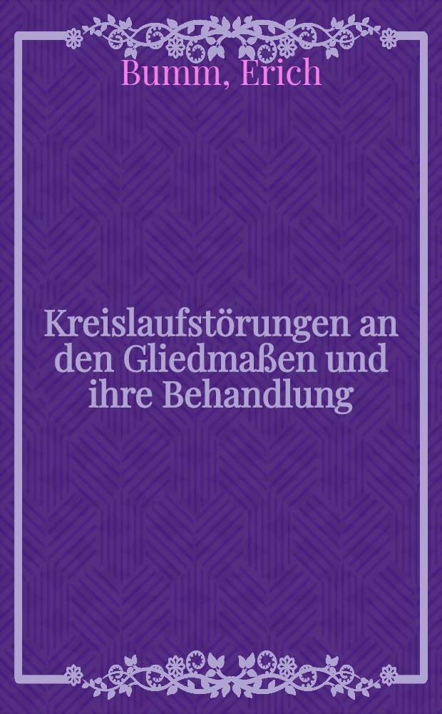 Kreislaufstörungen an den Gliedmaßen und ihre Behandlung