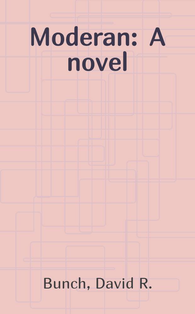 Moderan : A novel