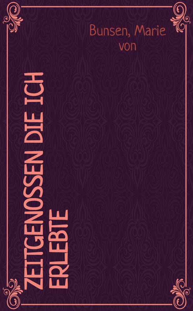 Zeitgenossen die ich erlebte : 1900-1930