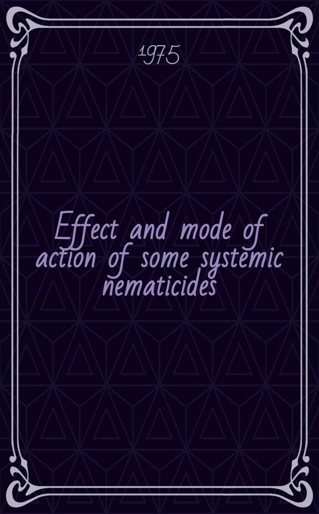 Effect and mode of action of some systemic nematicides