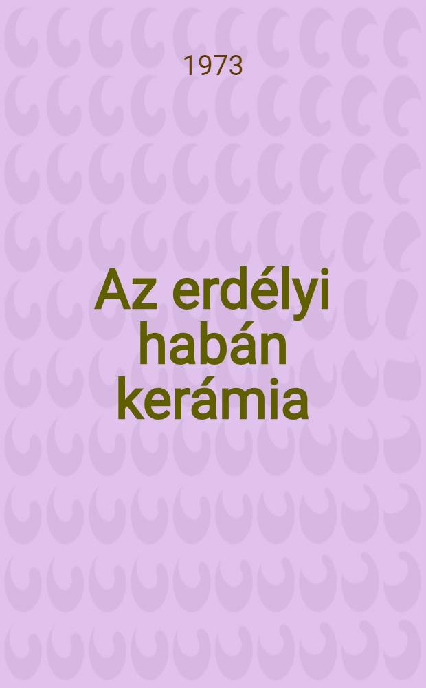 Az erdélyi habán kerámia