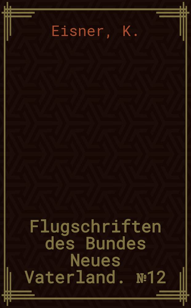 Flugschriften des Bundes Neues Vaterland. № 12 : Schuld und Sühne