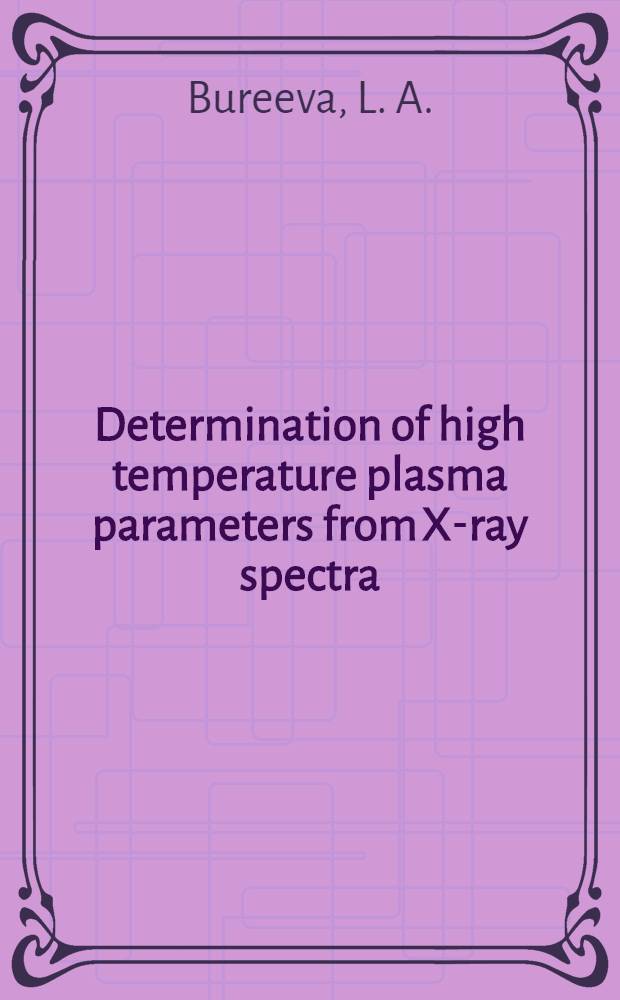 Determination of high temperature plasma parameters from X-ray spectra
