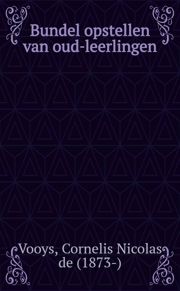 Bundel opstellen van oud-leerlingen