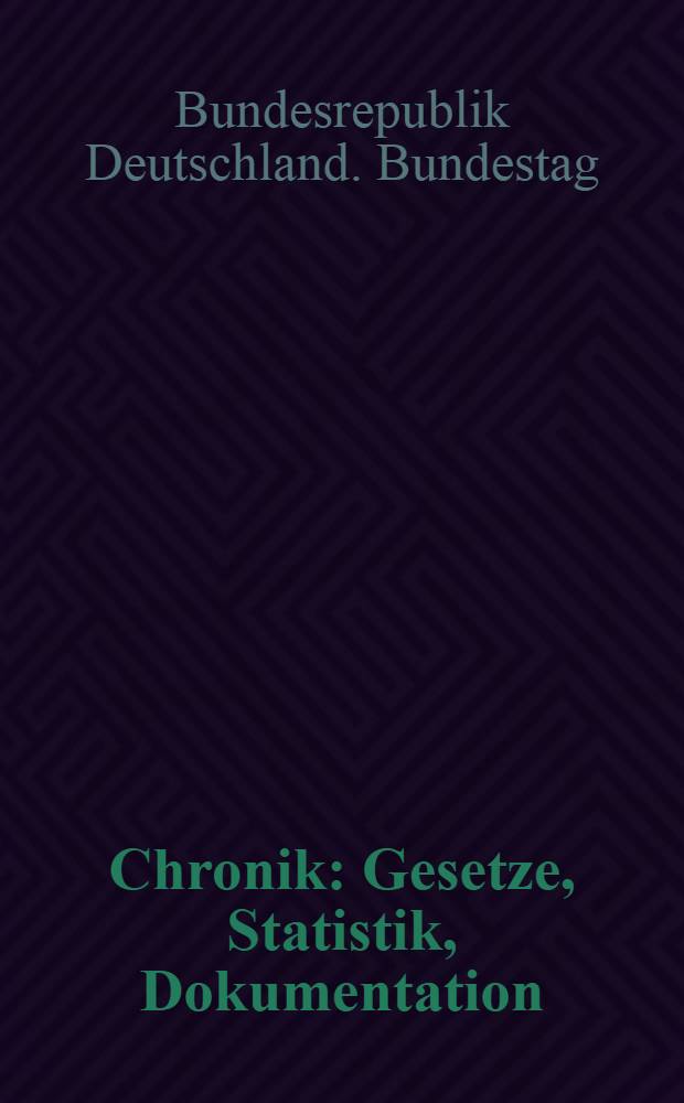 Chronik : Gesetze, Statistik, Dokumentation