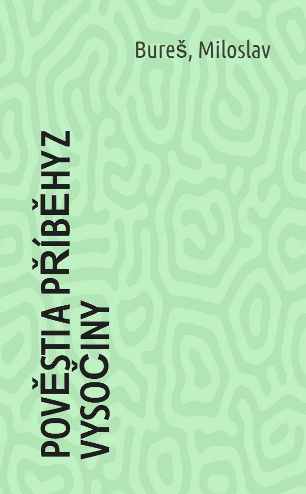 [Pověsti a příběhy z Vysočiny]