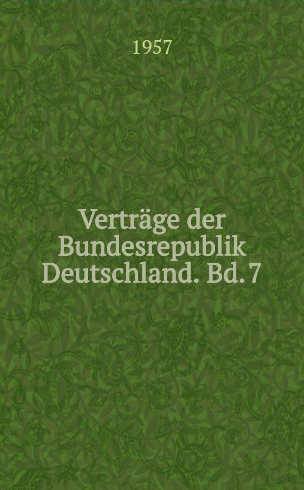 Verträge der Bundesrepublik Deutschland. Bd. 7 : Nr. 62-68