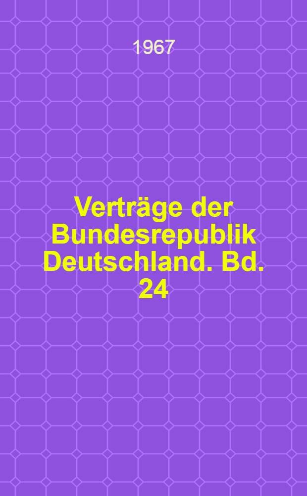 Verträge der Bundesrepublik Deutschland. Bd. 24 : Nr. 269-284