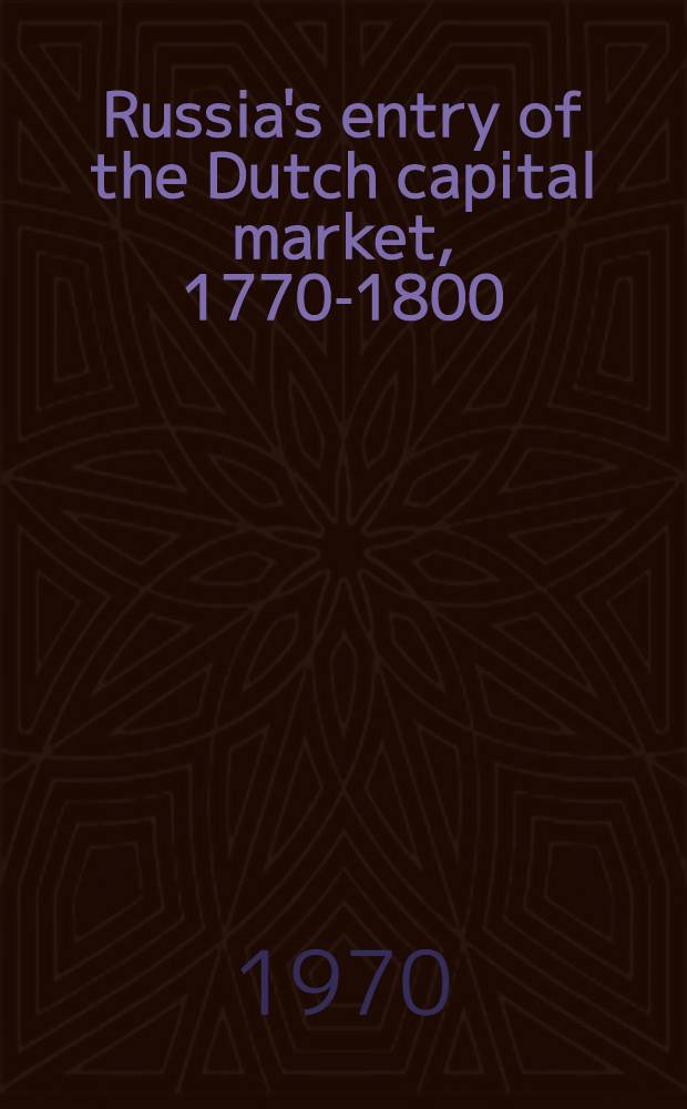 Russia's entry of the Dutch capital market, 1770-1800 : Summary