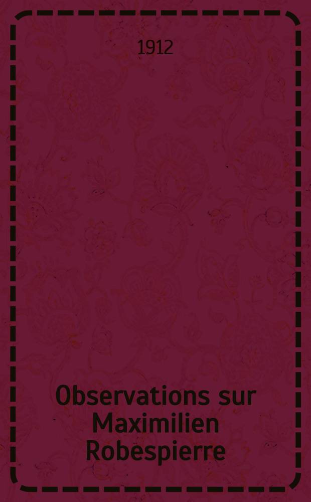 Observations sur Maximilien Robespierre