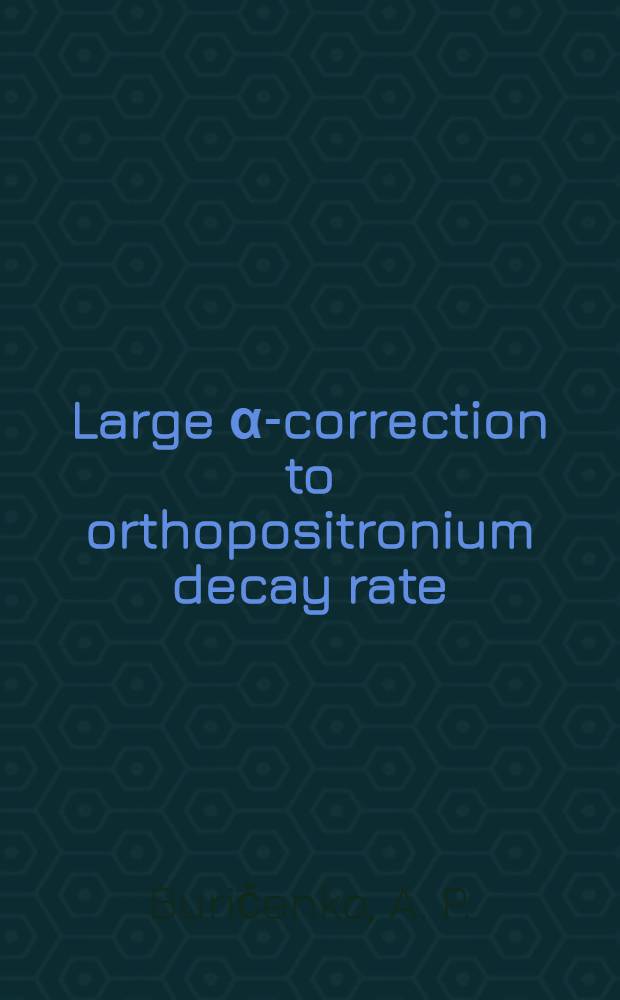 Large α-correction to orthopositronium decay rate
