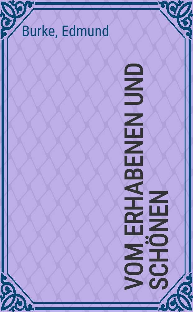 Vom Erhabenen und Sch&ouml;nen