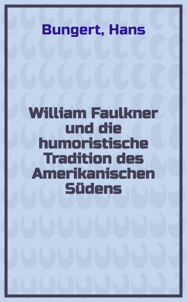William Faulkner und die humoristische Tradition des Amerikanischen S&uuml;dens