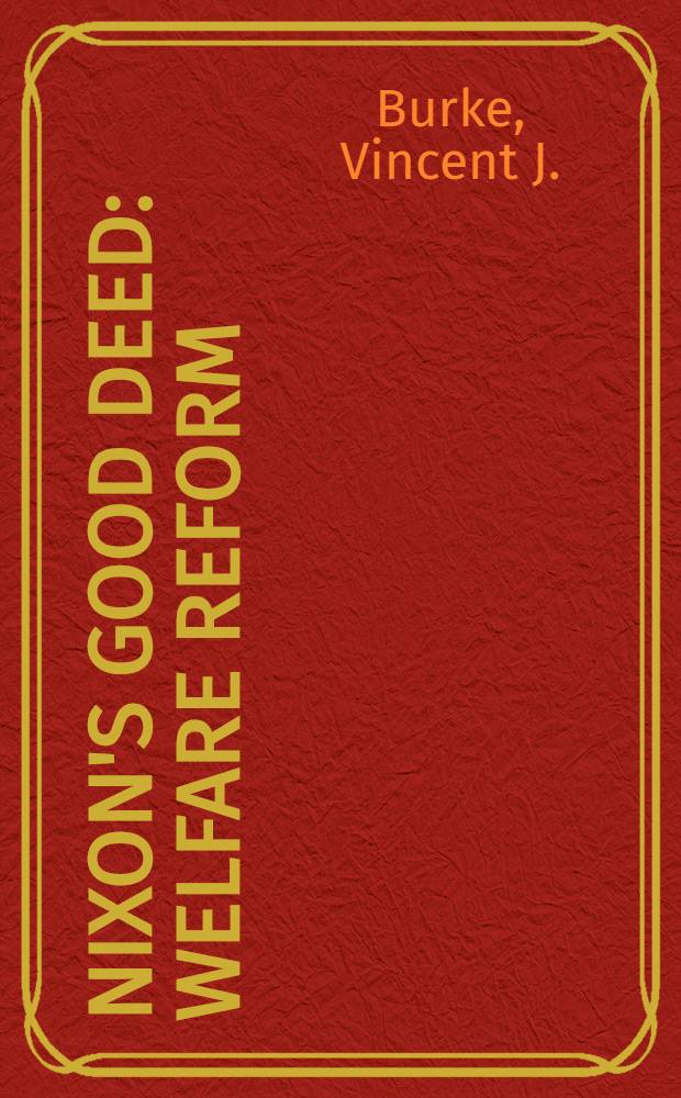 Nixon's good deed : Welfare reform