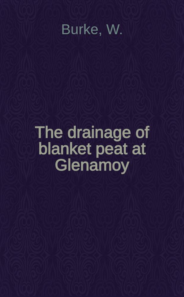 The drainage of blanket peat at Glenamoy