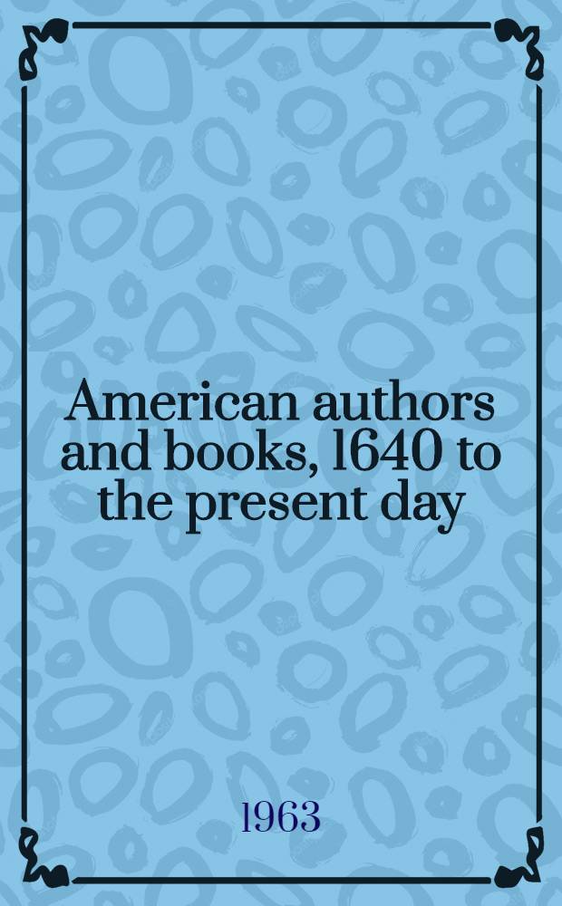 American authors and books, 1640 to the present day