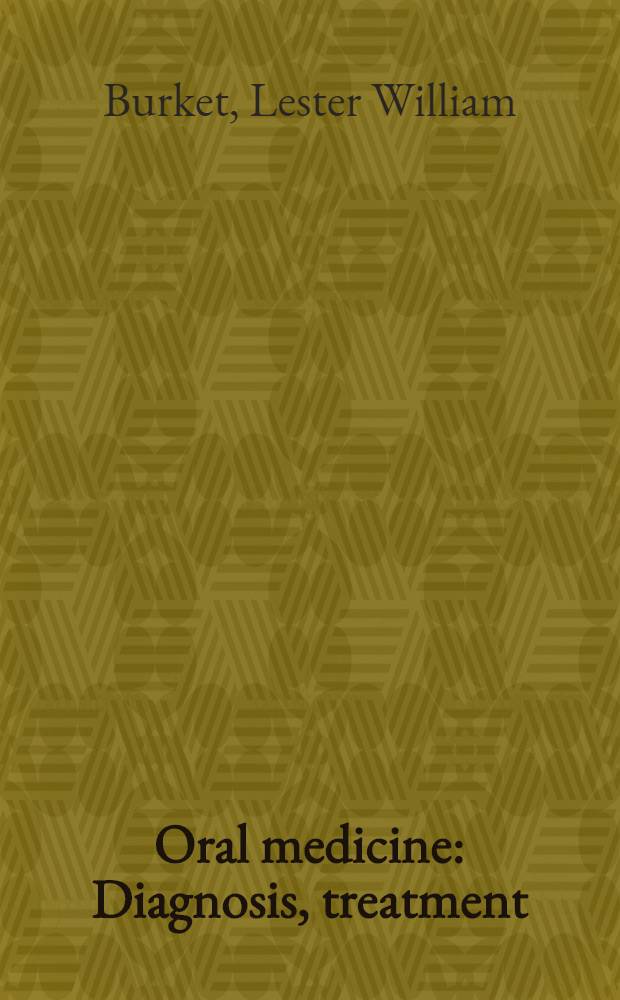 Oral medicine : Diagnosis, treatment