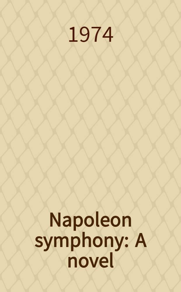 Napoleon symphony : A novel