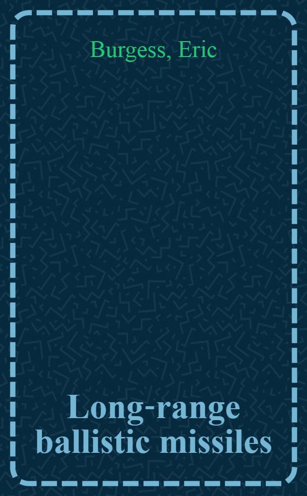 Long-range ballistic missiles