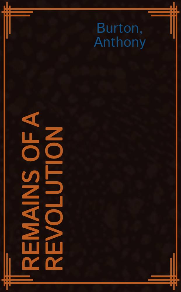 Remains of a revolution : Industrial revolution in eighteenth-century Britain