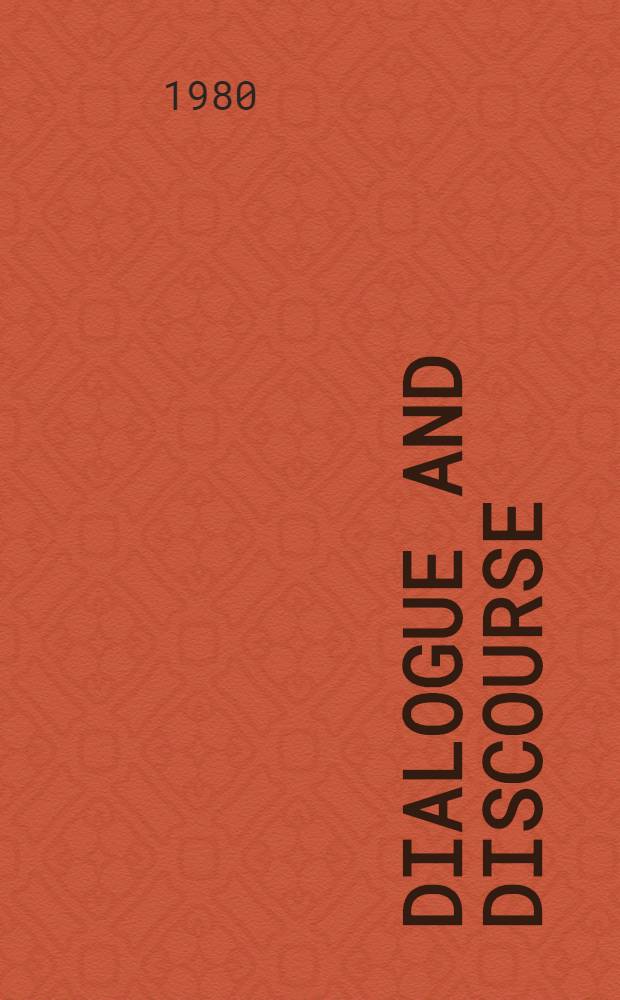 Dialogue and discourse : A socioling. approach to mod. drama dialogue a. naturally occurring conversation