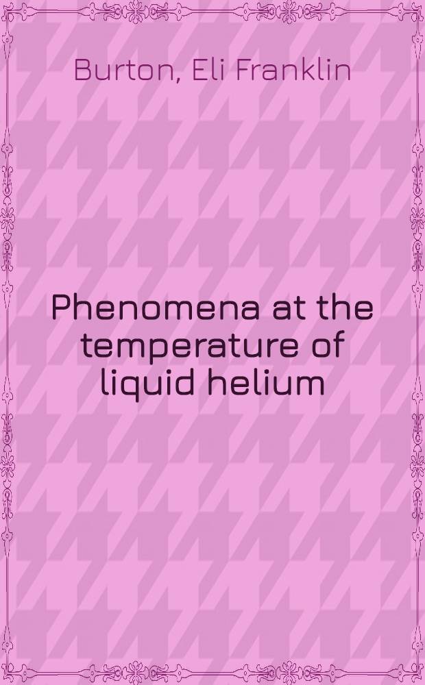 Phenomena at the temperature of liquid helium