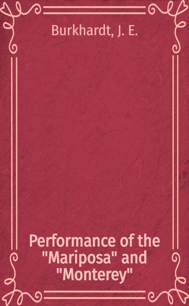 Performance of the "Mariposa" and "Monterey"