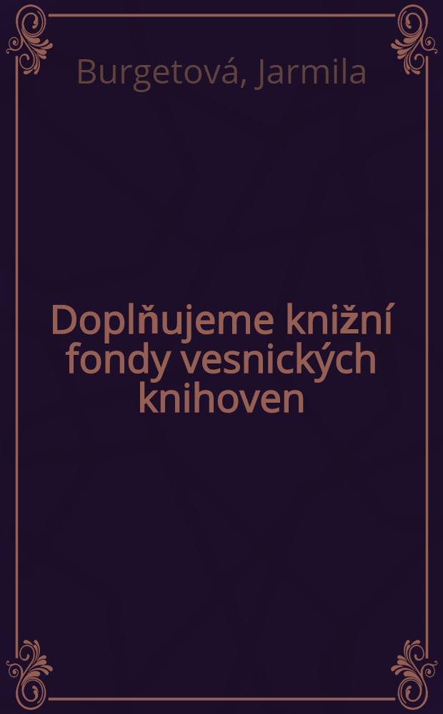 Doplňujeme knižní fondy vesnických knihoven