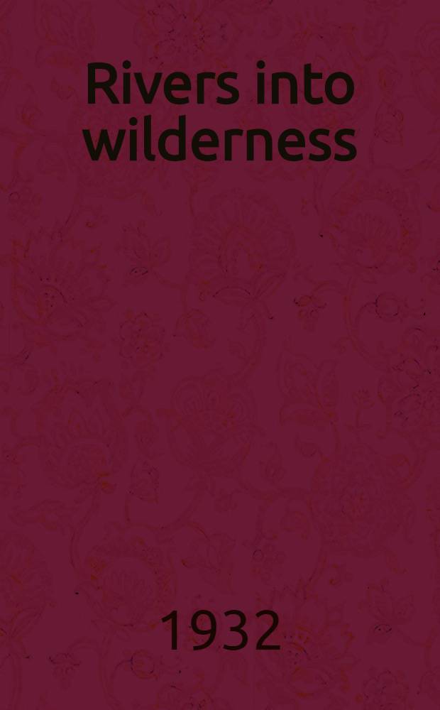 Rivers into wilderness
