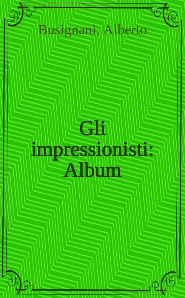 Gli impressionisti : Album